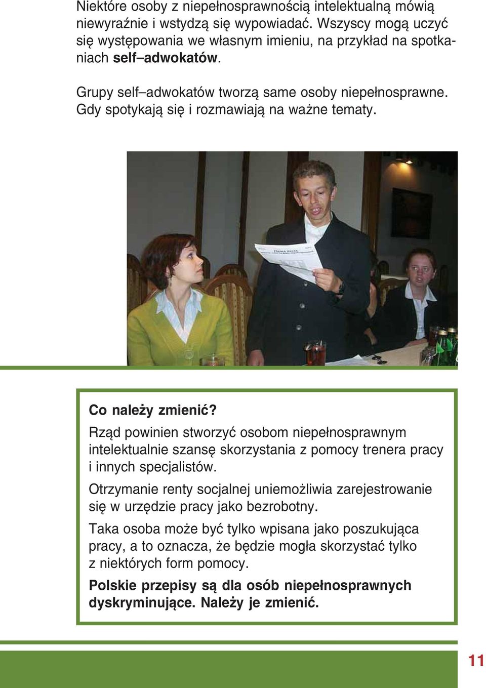Gdy spotykają się i rozmawiają na ważne tematy. Co należy zmienić?