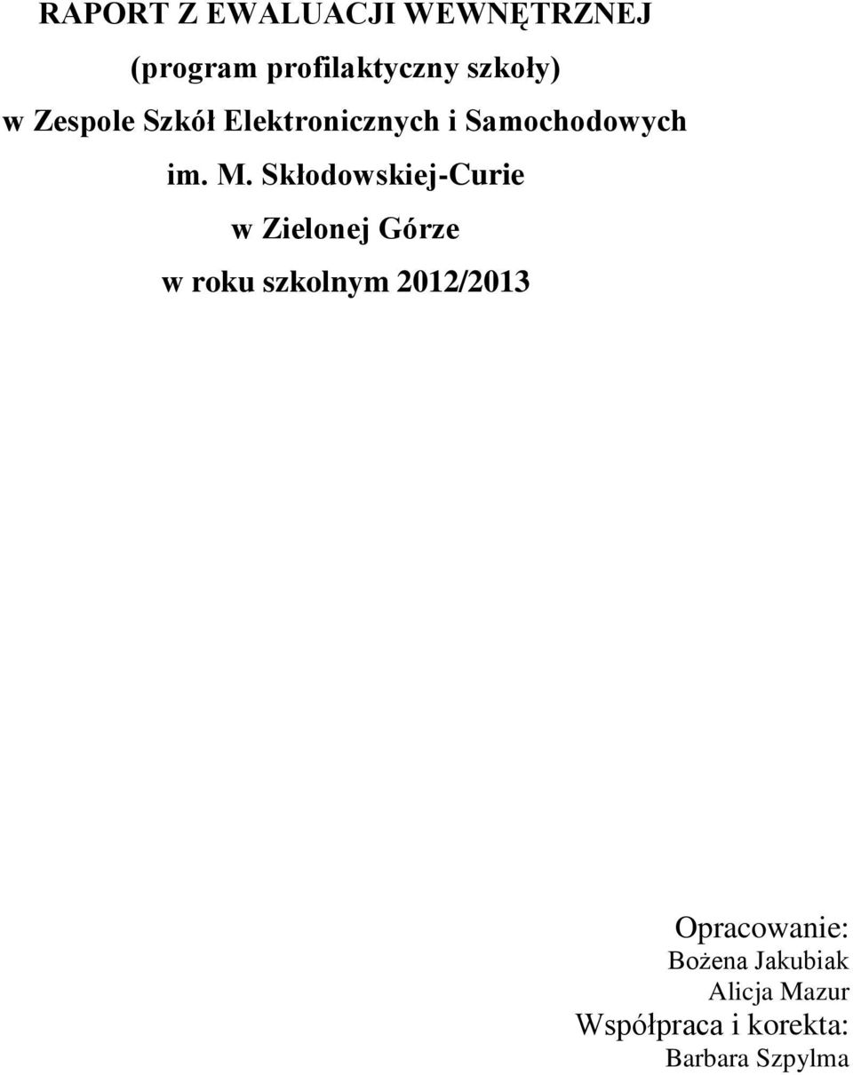 Skłodowskiej-Curie w Zielonej Górze w roku szkolnym 2012/2013