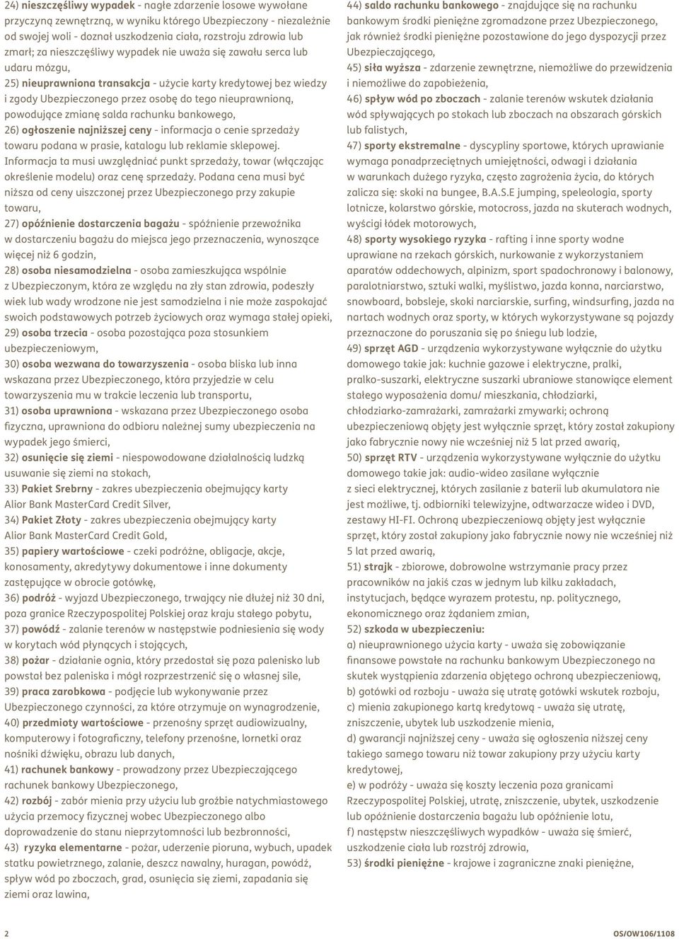 powodujące zmianę salda rachunku bankowego, 26) ogłoszenie najniższej ceny - informacja o cenie sprzedaży towaru podana w prasie, katalogu lub reklamie sklepowej.