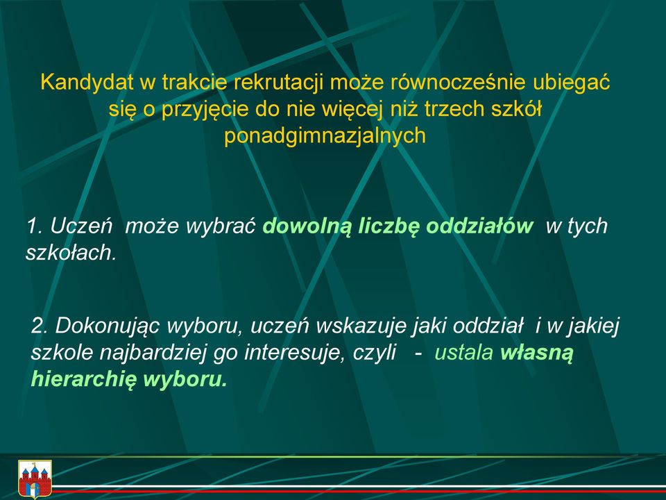 Uczeń może wybrać dowolną liczbę oddziałów w tych szkołach. 2.