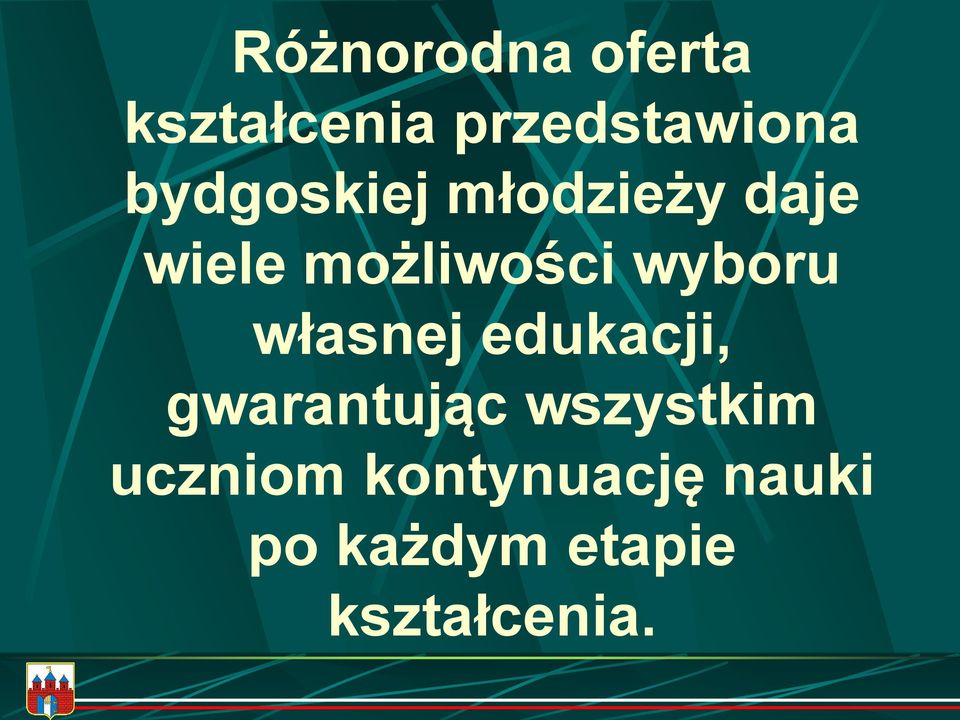 wyboru własnej edukacji, gwarantując wszystkim