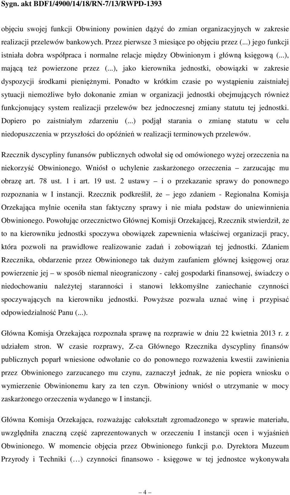 ..), jako kierownika jednostki, obowiązki w zakresie dyspozycji środkami pieniężnymi.