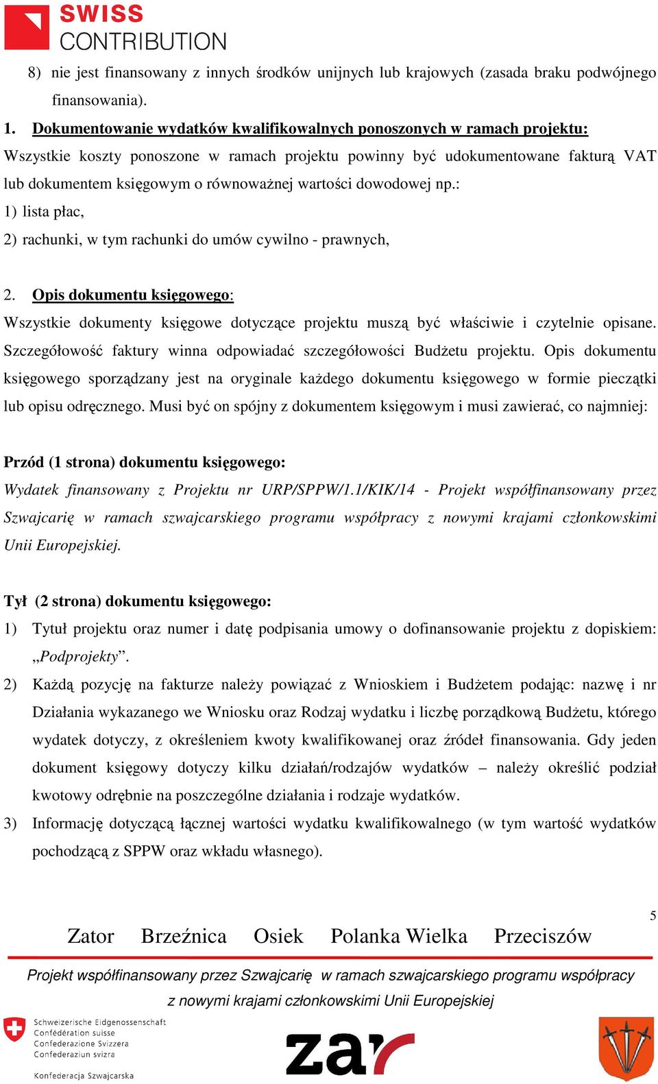 wartości dowodowej np.: 1) lista płac, 2) rachunki, w tym rachunki do umów cywilno - prawnych, 2.