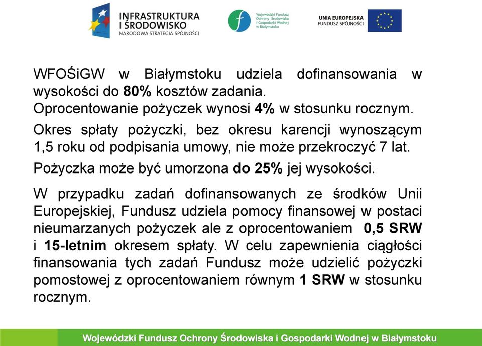 Pożyczka może być umorzona do 25% jej wysokości.