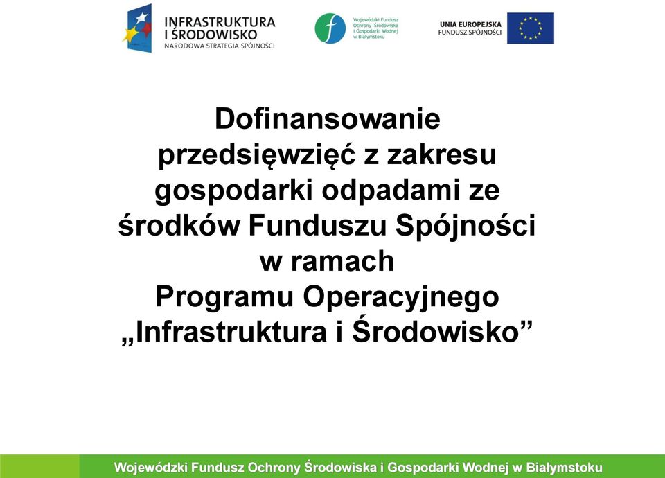 środków Funduszu Spójności w ramach