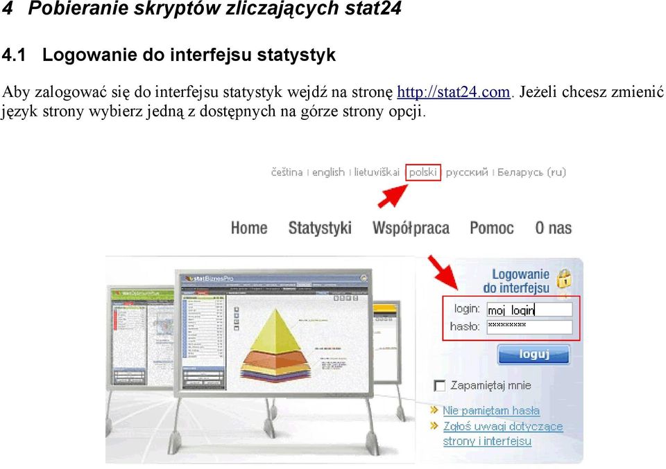 interfejsu statystyk wejdź na stronę http://stat24.com.