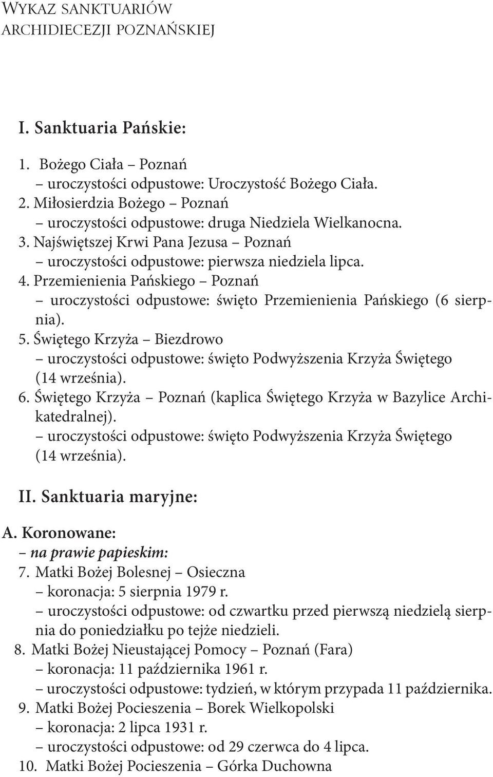 Przemienienia Pańskiego Poznań uroczystości odpustowe: święto Przemienienia Pańskiego (6 sierpnia). 5.