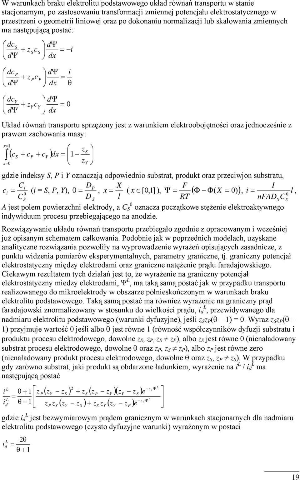 1 ( + + ) = Y x 1 0 x= Y gie ineksy, i Y onaają oowienio substrat, roukt ora reiwjon substratu, Ci D i = (i =,, Y), θ =, x = ( x [0,1] ), Ψ = ( Φ Φ( = 0) ), i = l, 0 0 C D l nadc A jest olem owierhni