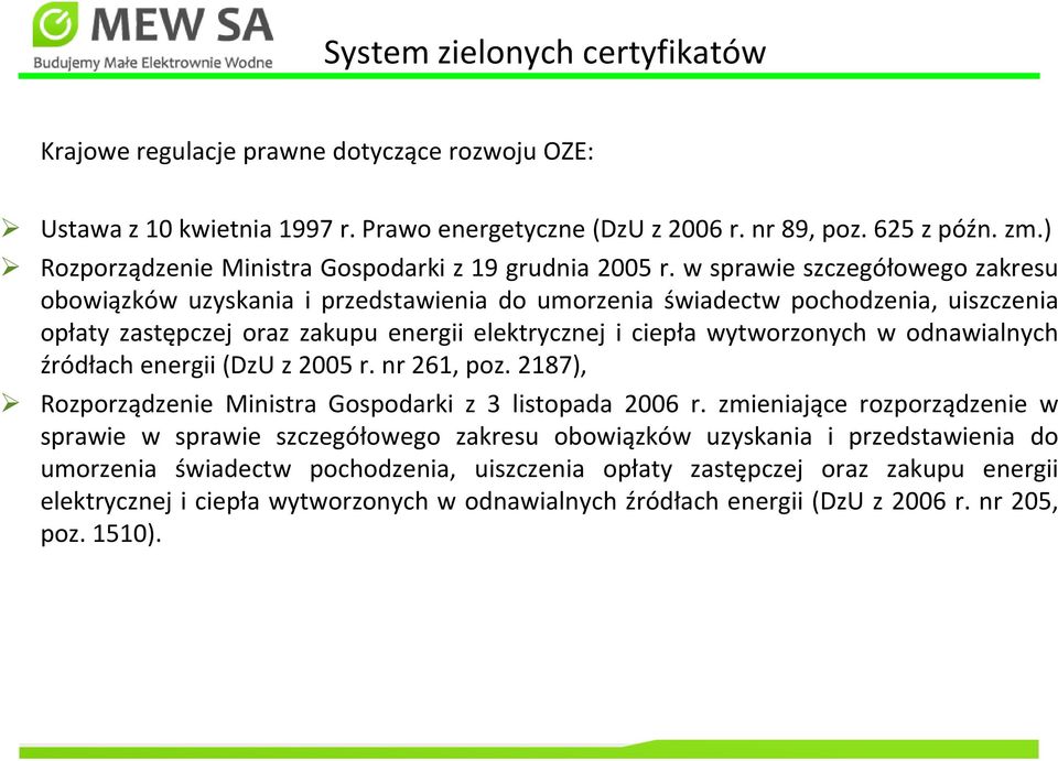 w sprawie szczegółowego zakresu obowiązków uzyskania i przedstawienia do umorzenia świadectw pochodzenia, uiszczenia opłaty zastępczej oraz zakupu energii elektrycznej i ciepła wytworzonych w