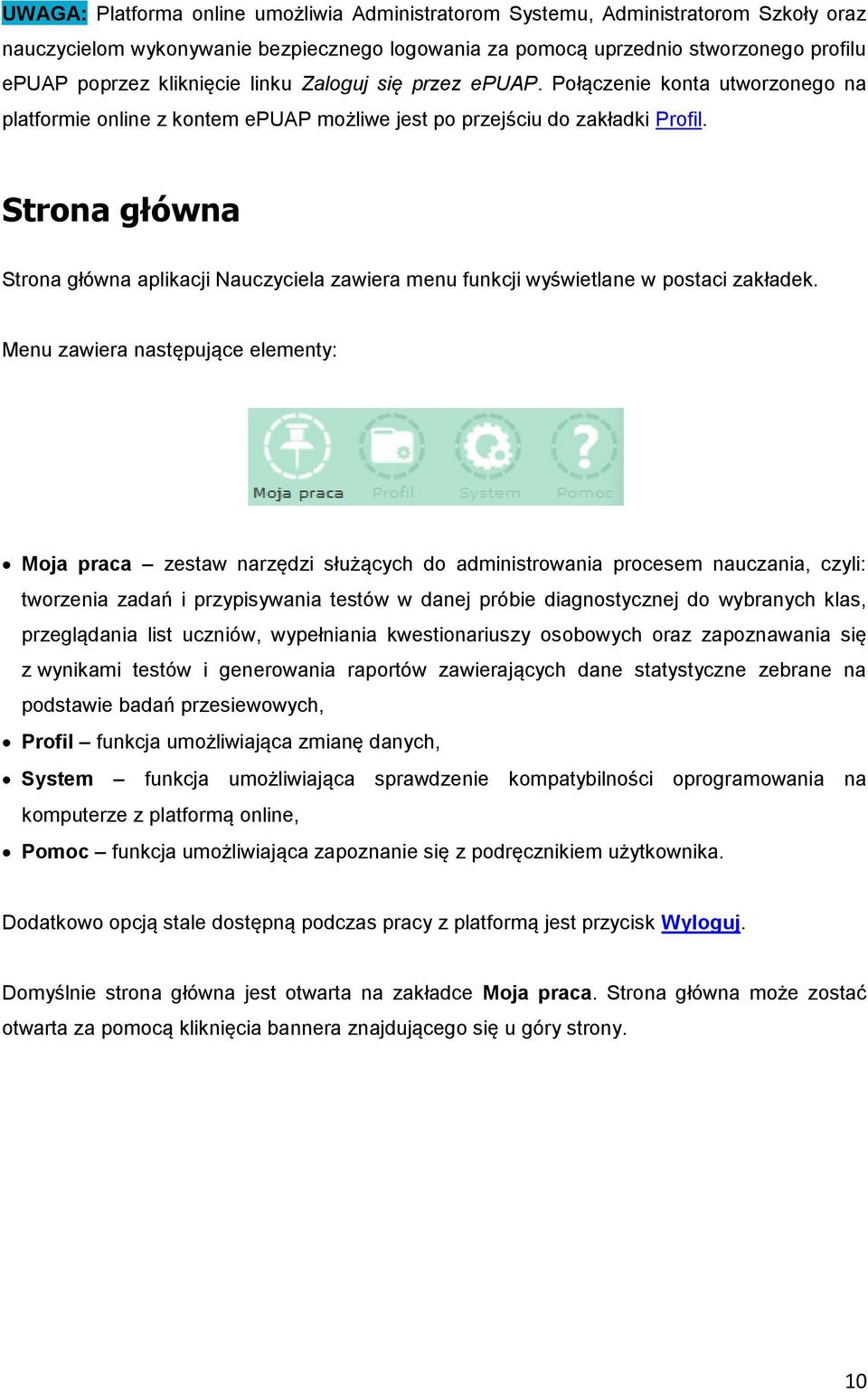 Strona główna Strona główna aplikacji Nauczyciela zawiera menu funkcji wyświetlane w postaci zakładek.