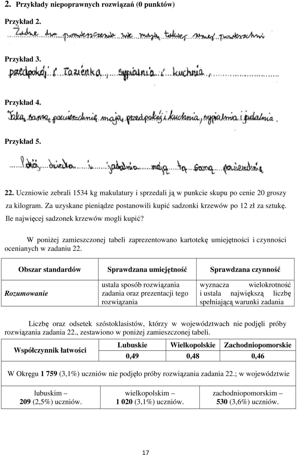 W poniżej zamieszczonej tabeli zaprezentowano kartotekę umiejętności i czynności ocenianych w zadaniu 22.