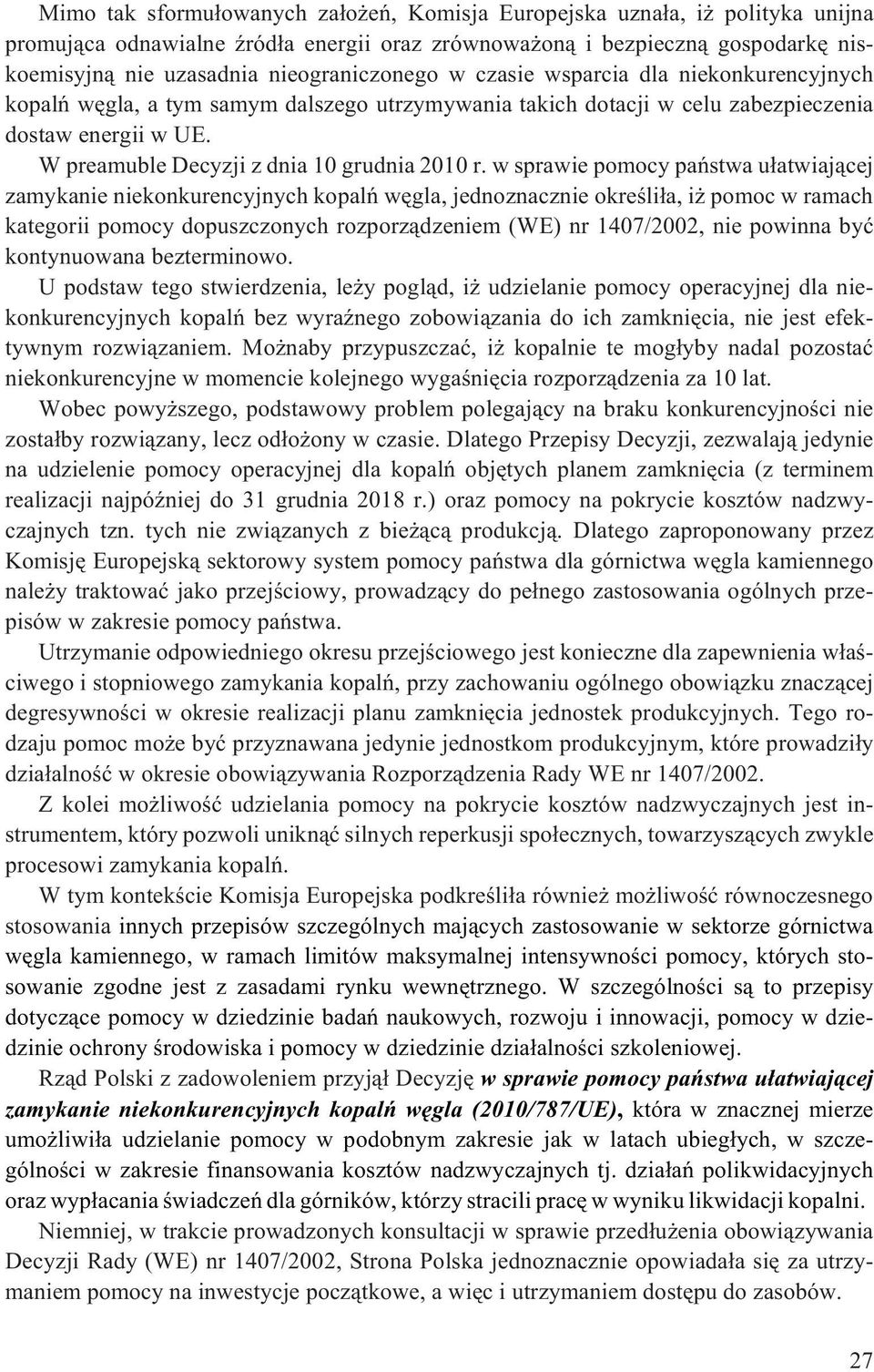 W preamuble Decyzji z dnia 10 grudnia 2010 r.