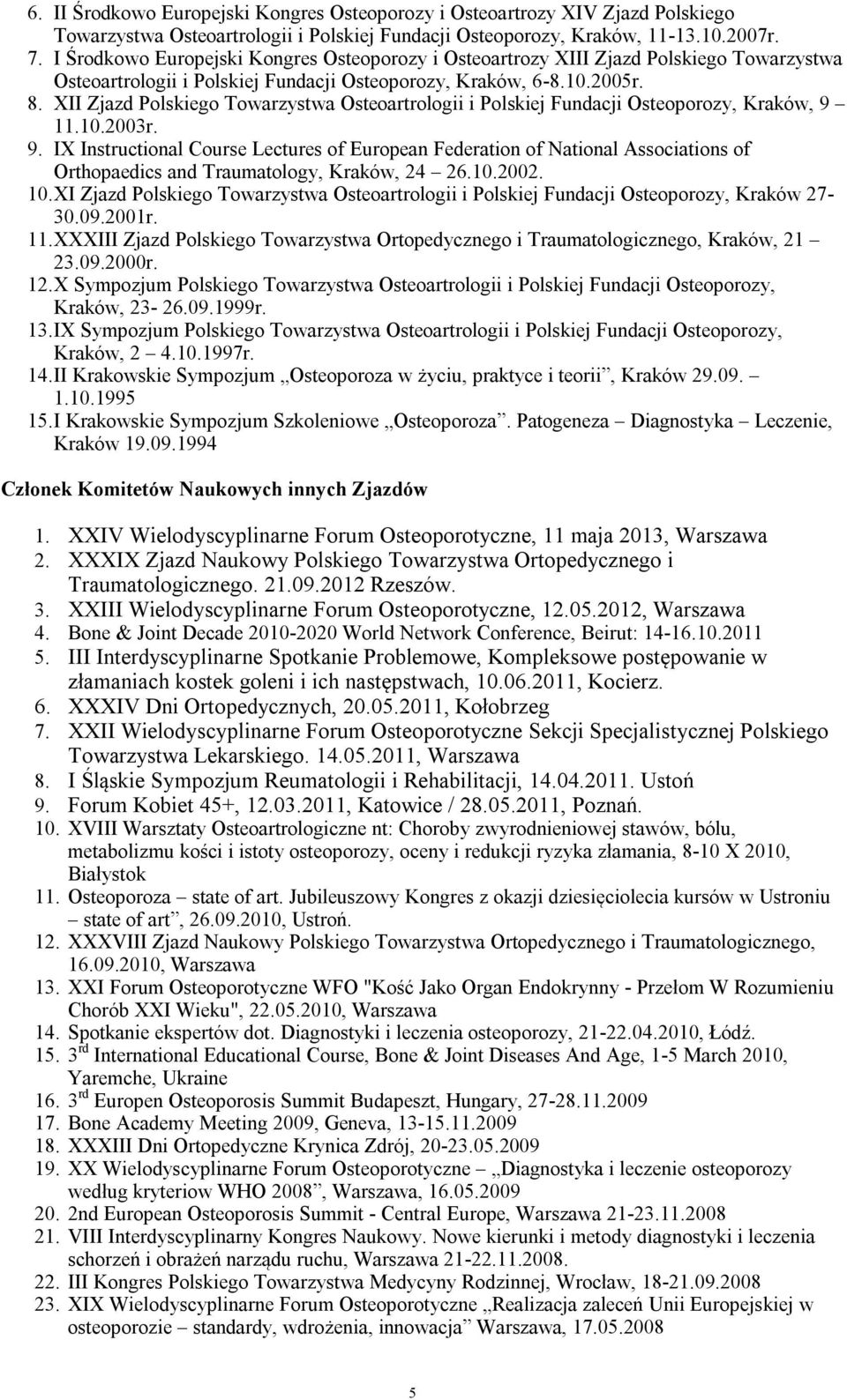 XII Zjazd Polskiego Towarzystwa Osteoartrologii i Polskiej Fundacji Osteoporozy, Kraków, 9 