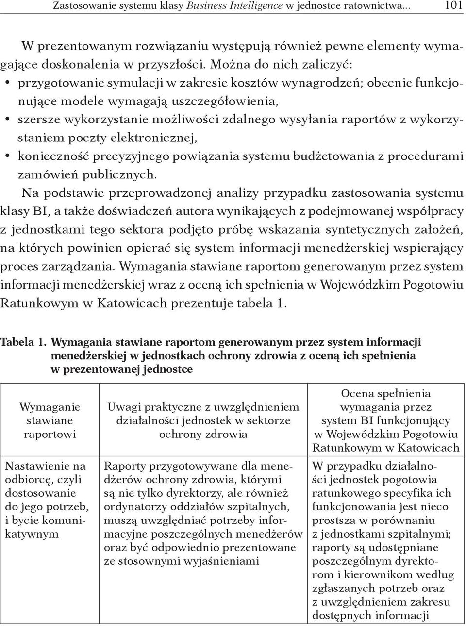 wykorzystaniem poczty elektronicznej, konieczność precyzyjnego powiązania systemu budżetowania z procedurami zamówień publicznych.