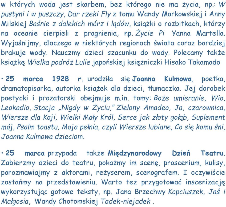 Życie Pi Yanna Martella. Wyjaśnijmy, dlaczego w niektórych regionach świata coraz bardziej brakuje wody. Nauczmy dzieci szacunku do wody.