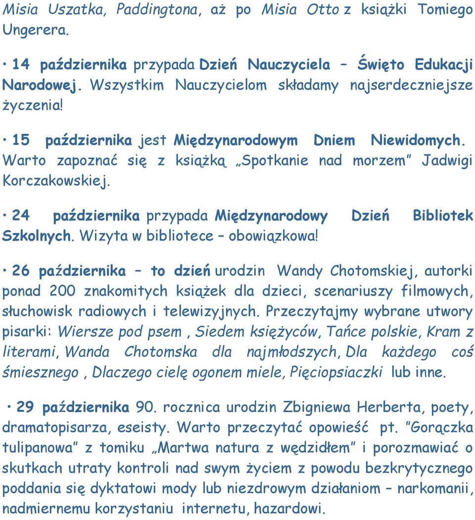 24 października przypada Międzynarodowy Dzień Bibliotek Szkolnych. Wizyta w bibliotece obowiązkowa!