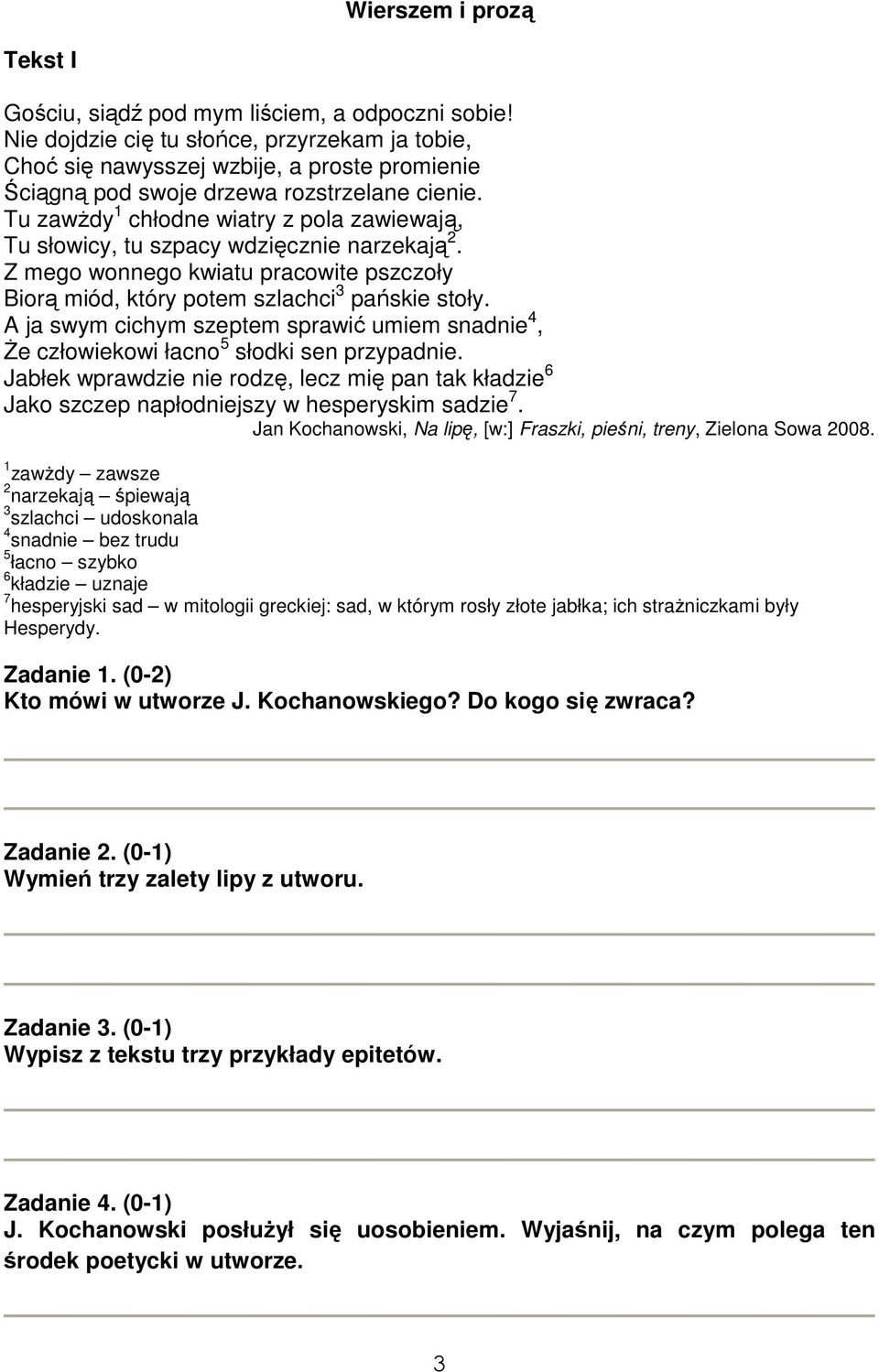 Tu zawżdy 1 chłodne wiatry z pola zawiewają, Tu słowicy, tu szpacy wdzięcznie narzekają 2. Z mego wonnego kwiatu pracowite pszczoły Biorą miód, który potem szlachci 3 pańskie stoły.