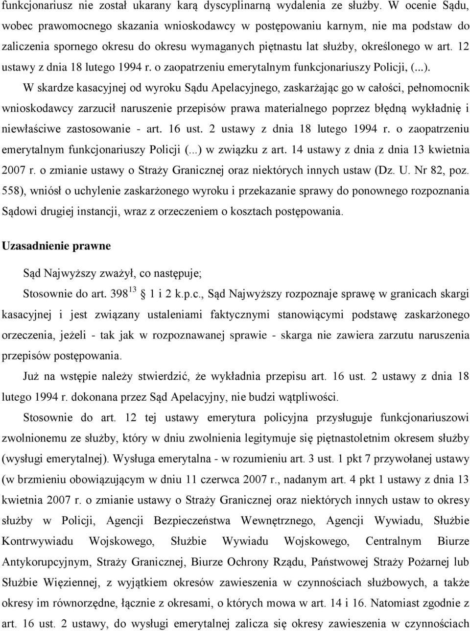 12 ustawy z dnia 18 lutego 1994 r. o zaopatrzeniu emerytalnym funkcjonariuszy Policji, (...).