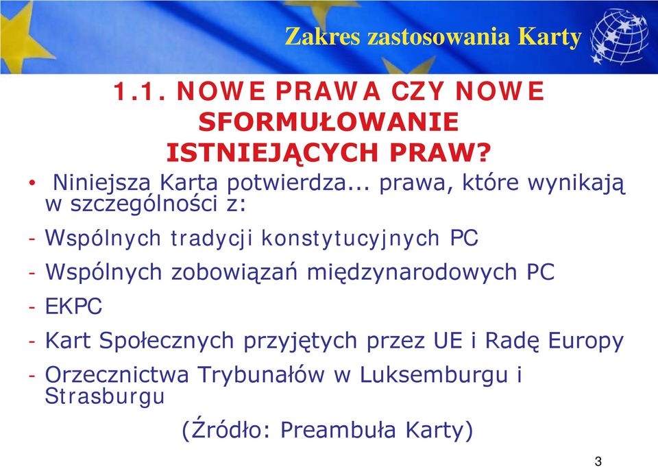 Wspólnych zobowiązań międzynarodowych PC - EKPC - Kart Społecznych przyjętych przez UE