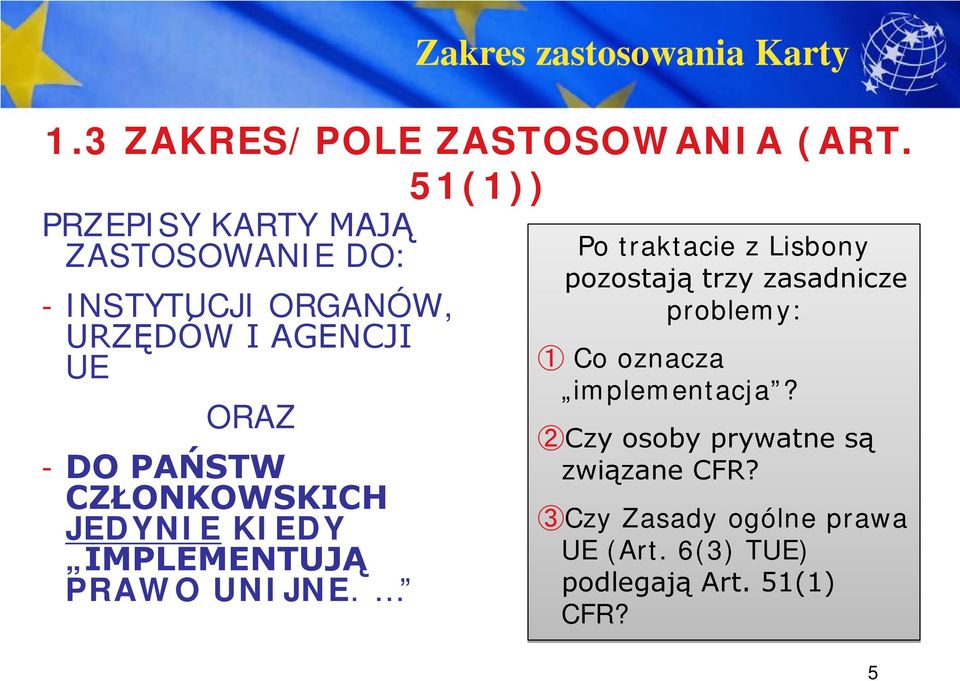 PAŃSTW CZŁONKOWSKICH JEDYNIE KIEDY IMPLEMENTUJĄ PRAWO UNIJNE.