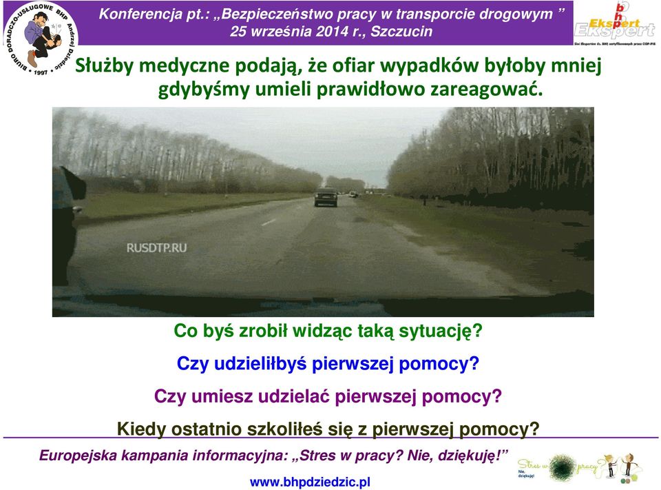 Co byś zrobił widząc taką sytuację?