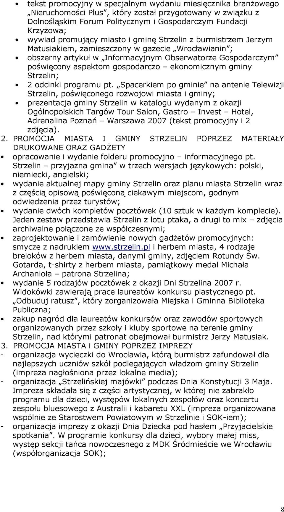 ekonomicznym gminy Strzelin; 2 odcinki programu pt.