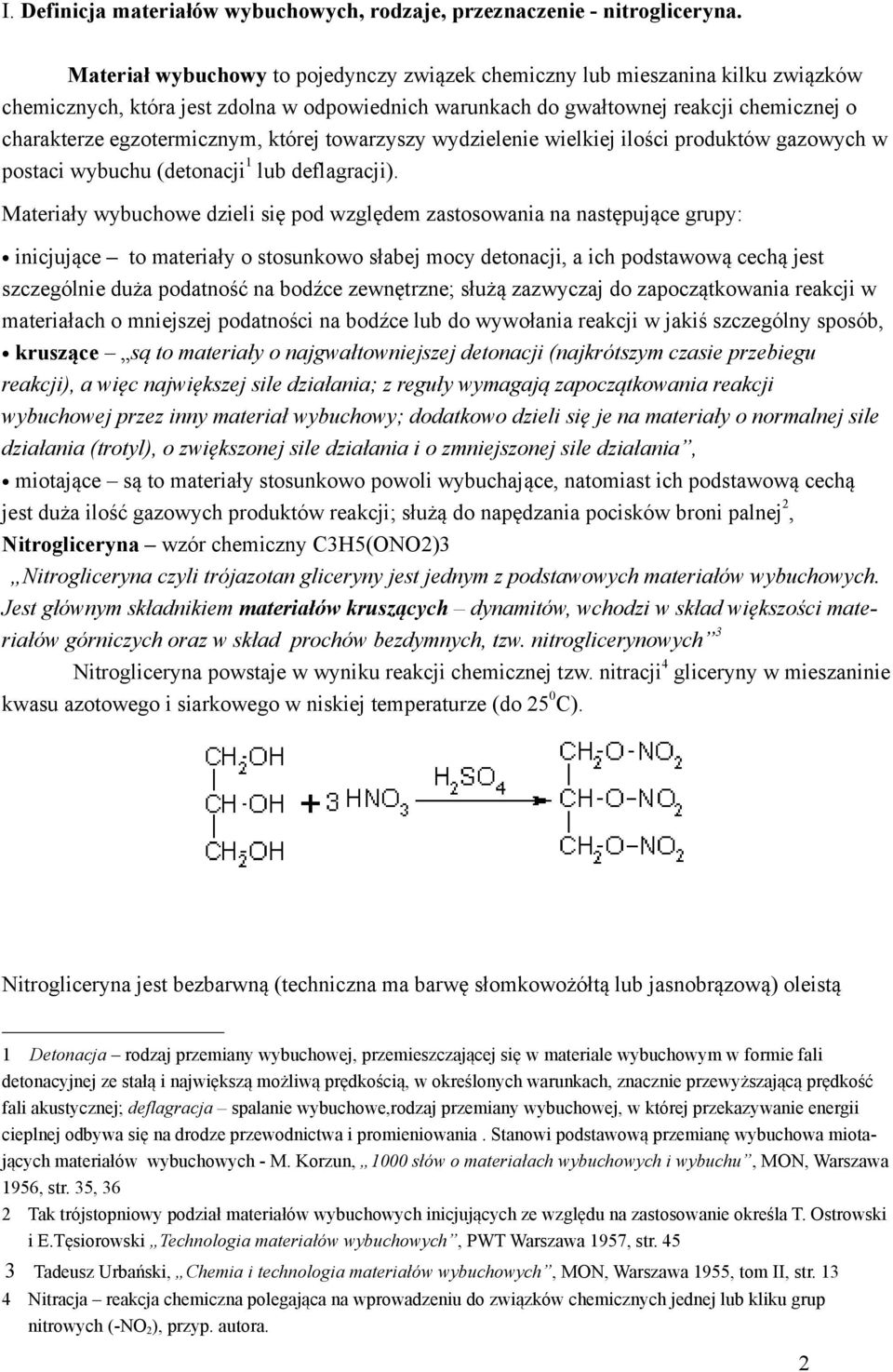 której towarzyszy wydzielenie wielkiej ilości produktów gazowych w 1 postaci wybuchu (detonacji lub deflagracji).