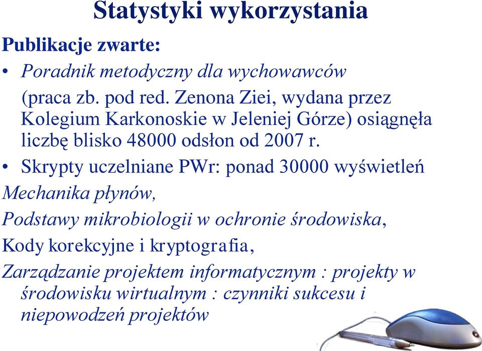 Skrypty uczelniane PWr: ponad 30000 wyświetleń Mechanika płynów, Podstawy mikrobiologii w ochronie środowiska, Kody