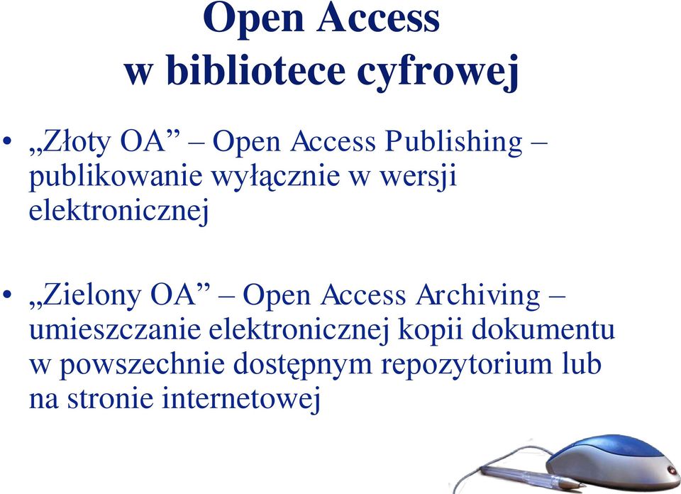 Zielony OA Open Access Archiving umieszczanie elektronicznej