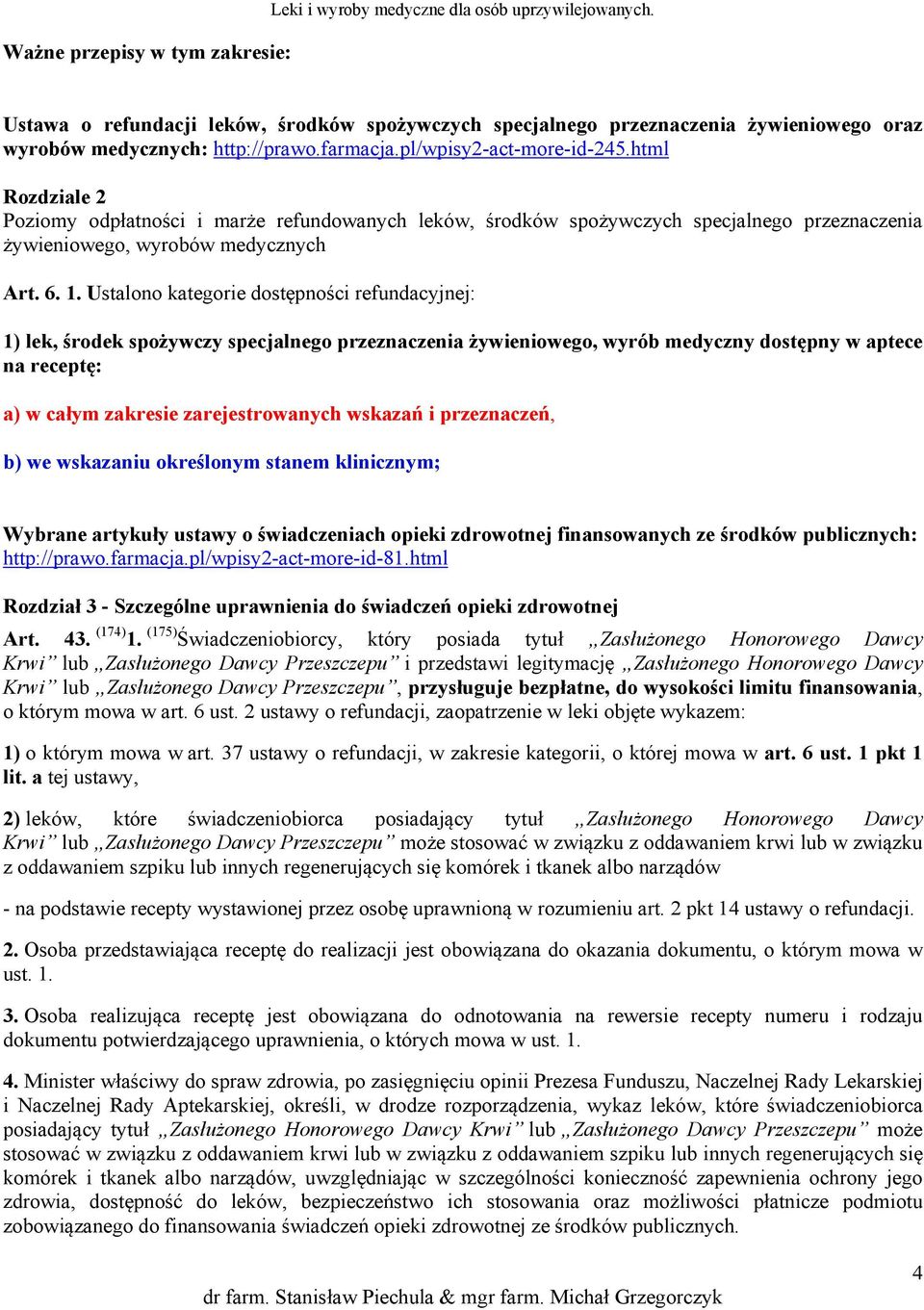 html Rozdziale 2 Poziomy odpłatności i marże refundowanych leków, środków spożywczych specjalnego przeznaczenia żywieniowego, wyrobów medycznych Art. 6. 1.