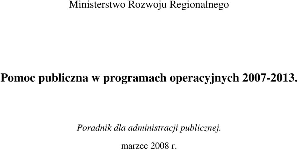 operacyjnych 2007-2013.