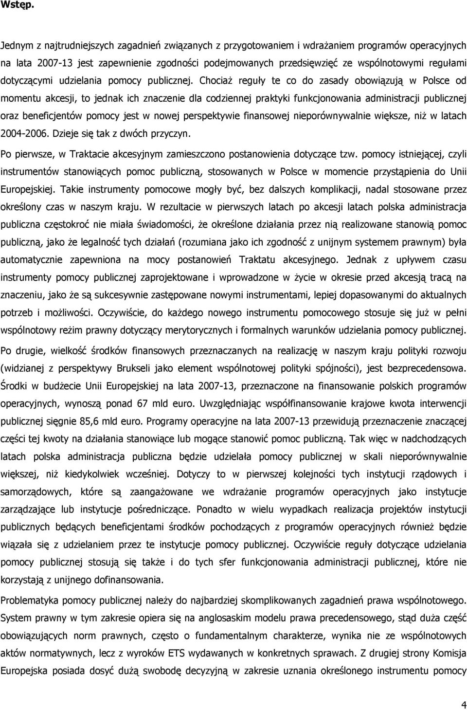 dotyczącymi udzielania pomocy publicznej.