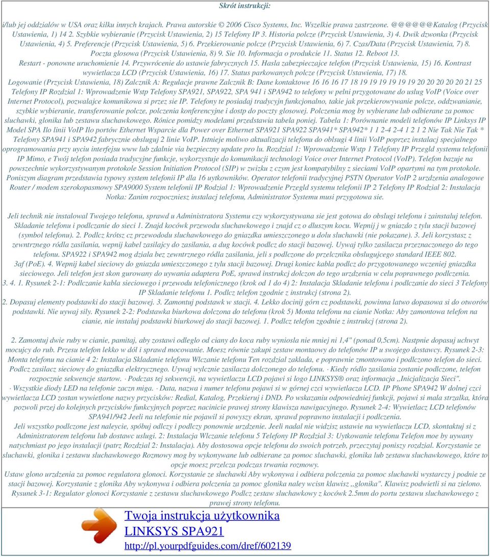 Przekierowanie polcze (Przycisk Ustawienia, 6) 7. Czas/Data (Przycisk Ustawienia, 7) 8. Poczta glosowa (Przycisk Ustawienia, 8) 9. Sie 10. Informacja o produkcie 11. Status 12. Reboot 13.