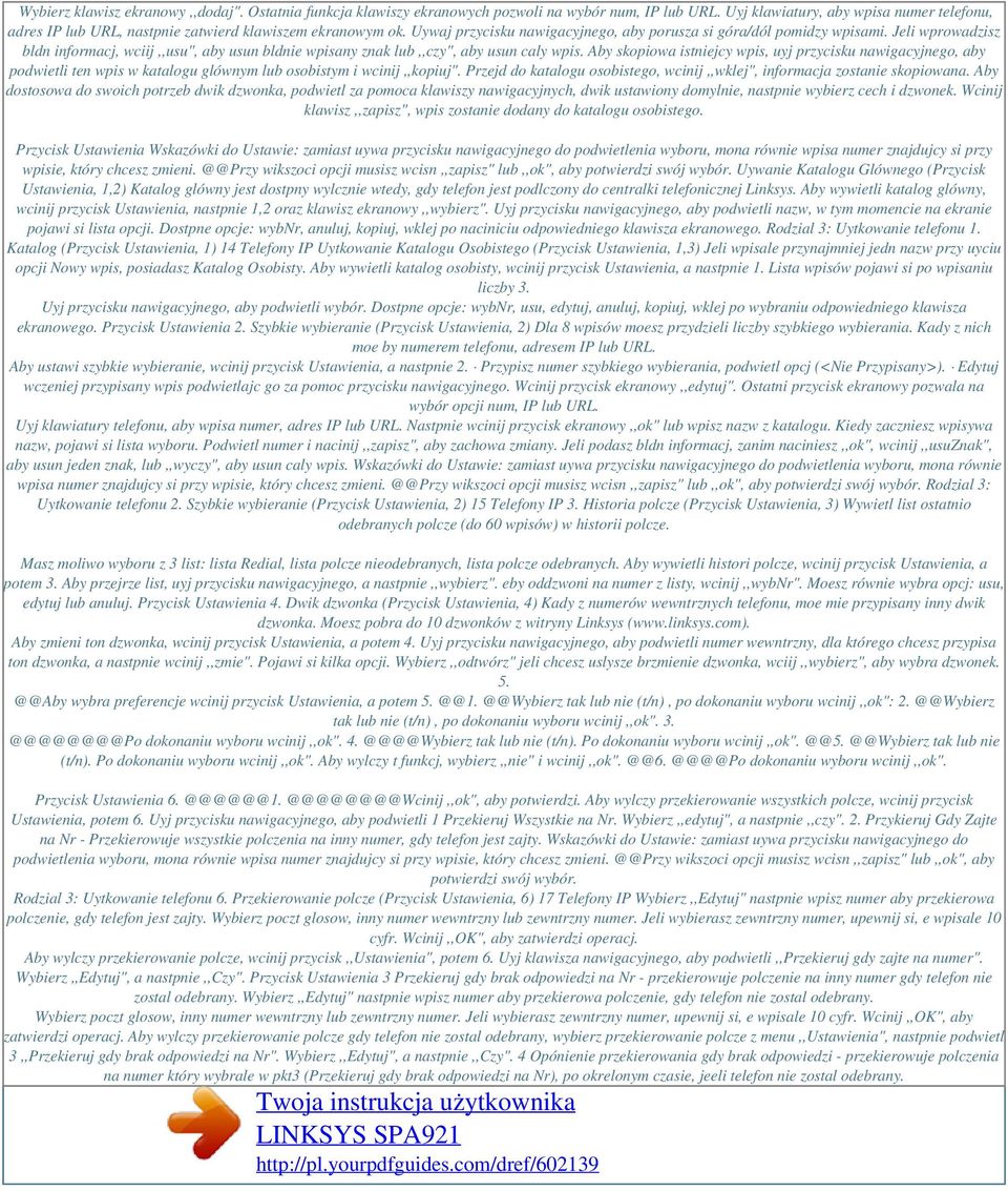 Jeli wprowadzisz bldn informacj, wciij,,usu", aby usun bldnie wpisany znak lub,,czy", aby usun caly wpis.