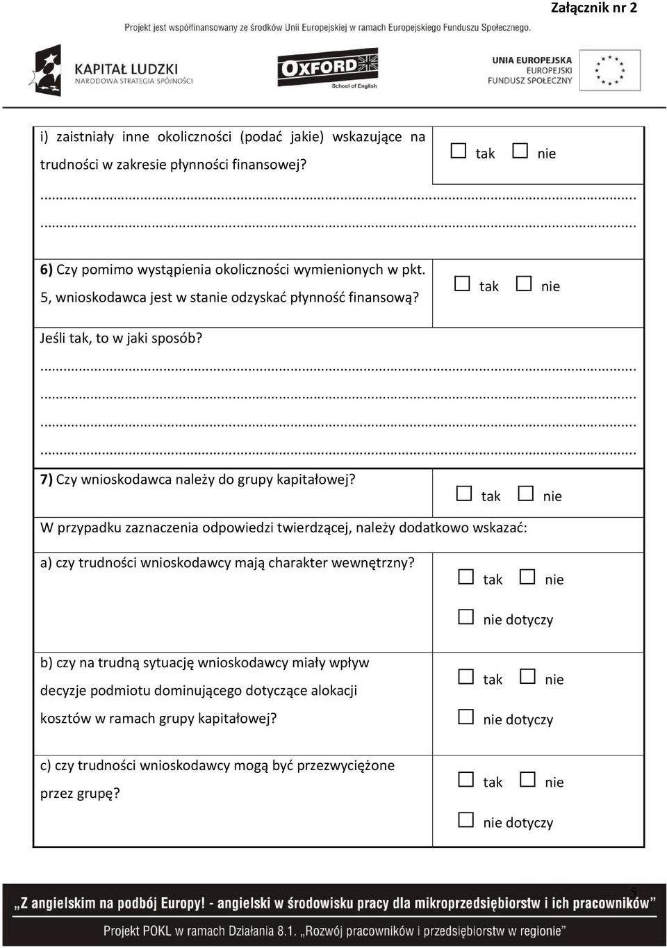 7) Czy wnioskodawca należy do grupy kapitałowej?