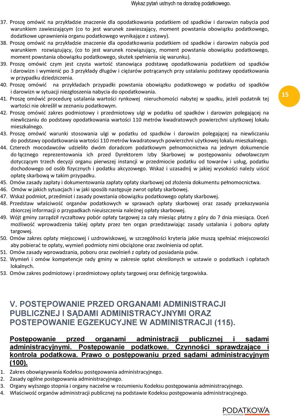 Proszę omówid na przykładzie znaczenie dla opodatkowania podatkiem od spadków i darowizn nabycia pod warunkiem rozwiązujący, (co to jest warunek rozwiązujący, moment powstania obowiązku podatkowego,