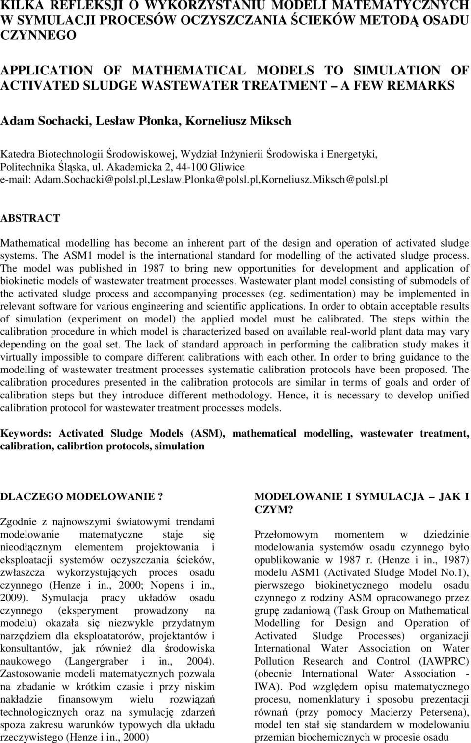 Akademicka 2, 44-100 Gliwice e-mail: Adam.Sochacki@polsl.pl,Leslaw.Plonka@polsl.pl,Korneliusz.Miksch@polsl.