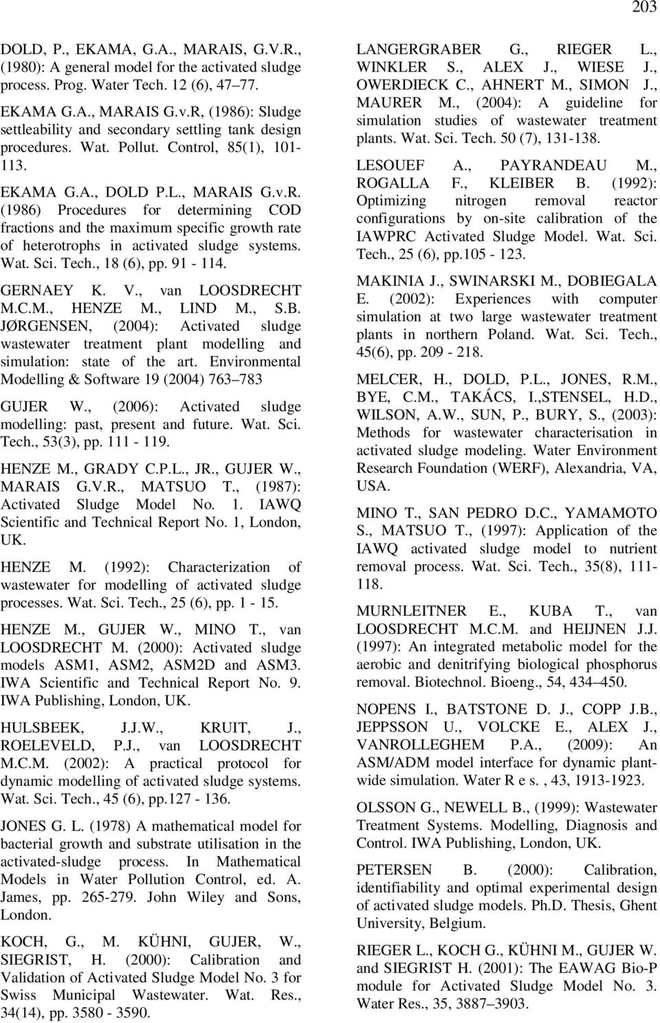 Wat. Sci. Tech., 18 (6), pp. 91-114. GERNAEY K. V., van LOOSDRECHT M.C.M., HENZE M., LIND M., S.B.