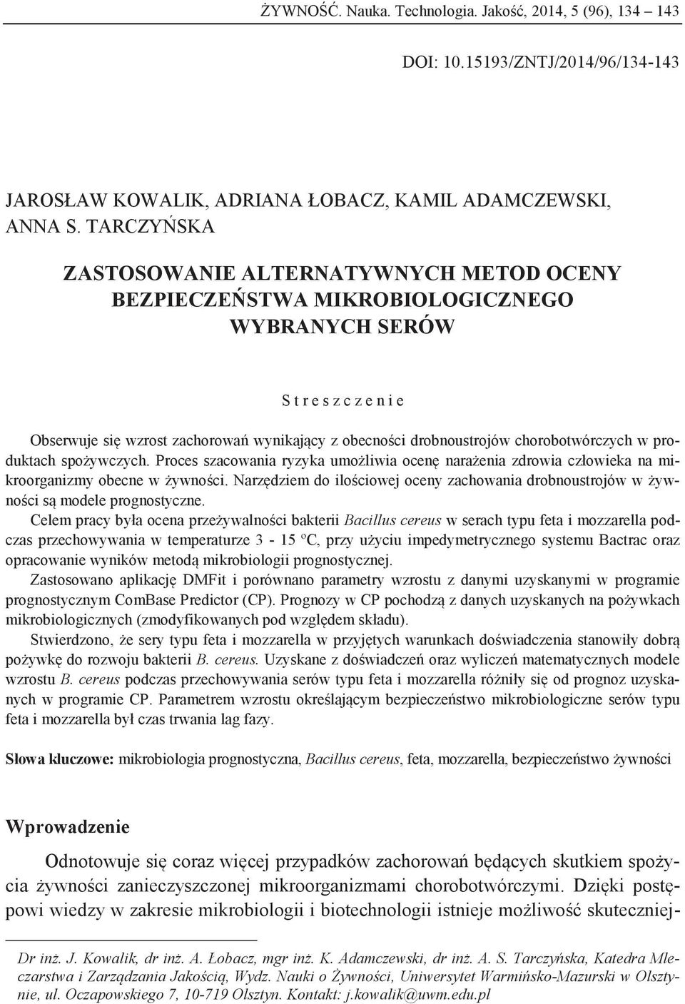 chorobotwórczych w produktach spożywczych. Proces szacowania ryzyka umożliwia ocenę narażenia zdrowia człowieka na mikroorganizmy obecne w żywności.