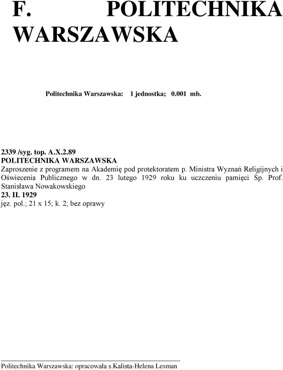 Ministra Wyznań Religijnych i Oświecenia Publicznego w dn. 23 lutego 1929 roku ku uczczeniu pamięci Śp.