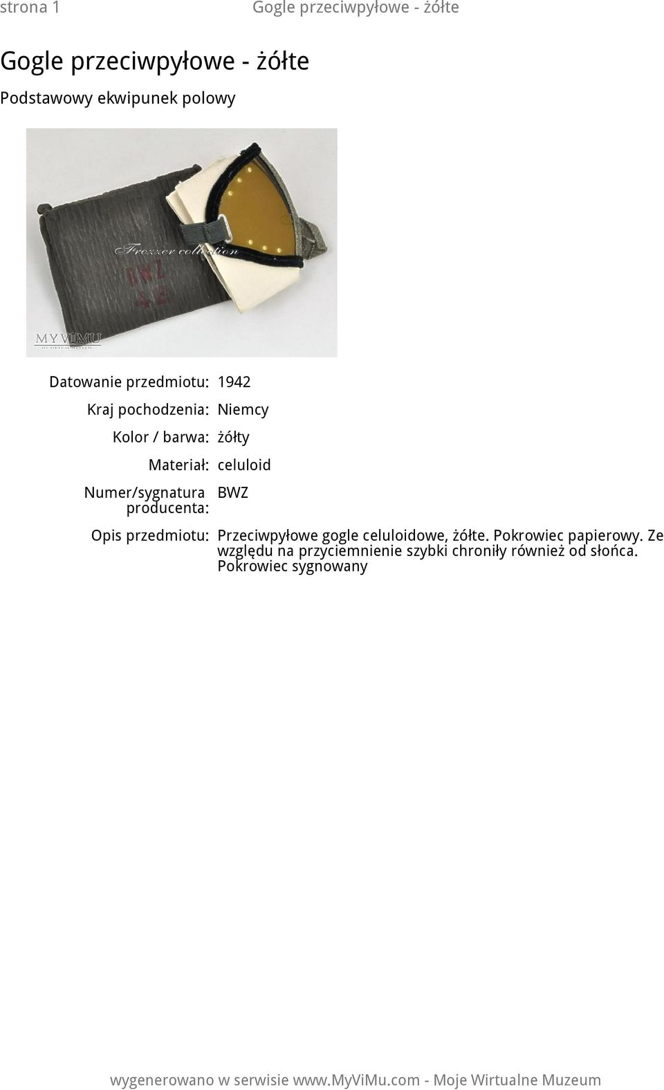 przedmiotu: Przeciwpyłowe gogle celuloidowe, żółte. Pokrowiec papierowy.