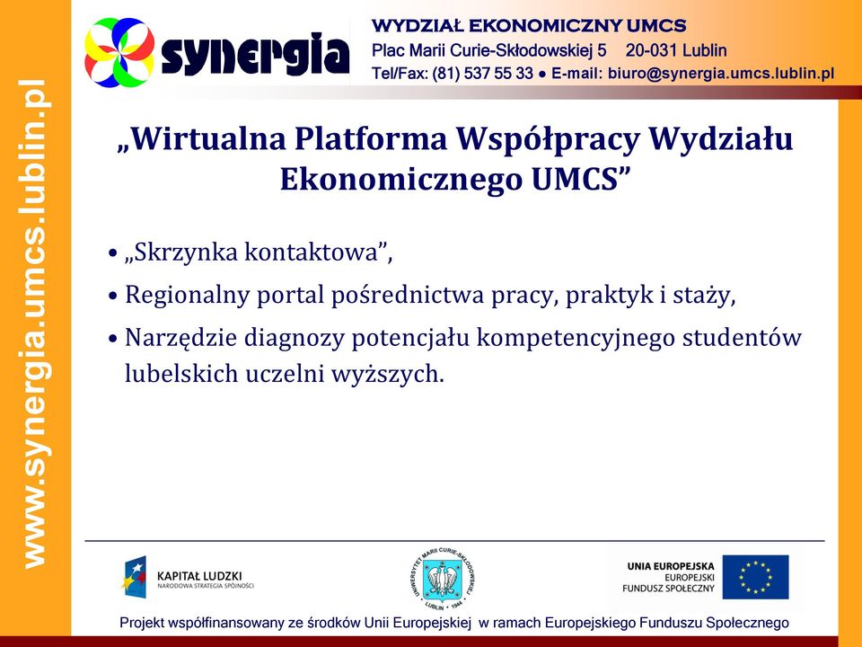 pośrednictwa pracy, praktyk i staży, Narzędzie