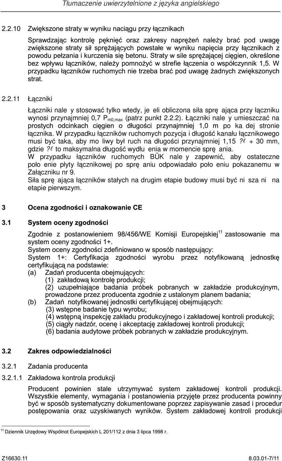 Łączniki należy umieszczać na po każdej stronie łącznika.