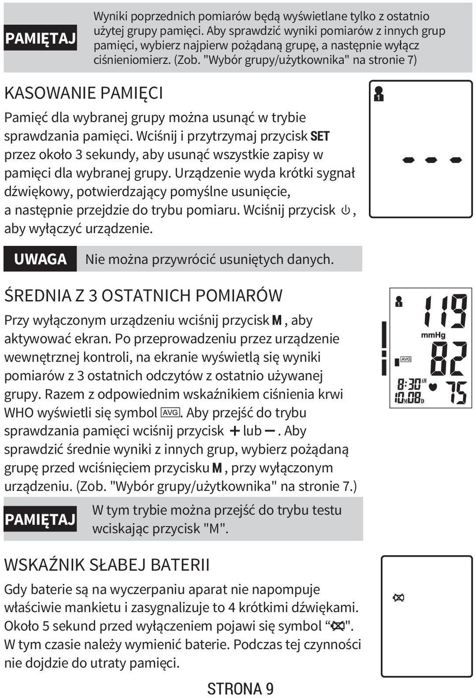 "Wybór grupy/użytkownika" na stronie 7) KASOWANIE PAMIĘCI Pamięć dla wybranej grupy można usunąć w trybie sprawdzania pamięci.