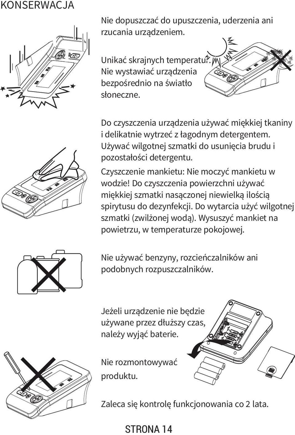 Czyszczenie mankietu: Nie moczyć mankietu w wodzie! Do czyszczenia powierzchni używać miękkiej szmatki nasączonej niewielką ilością spirytusu do dezynfekcji.