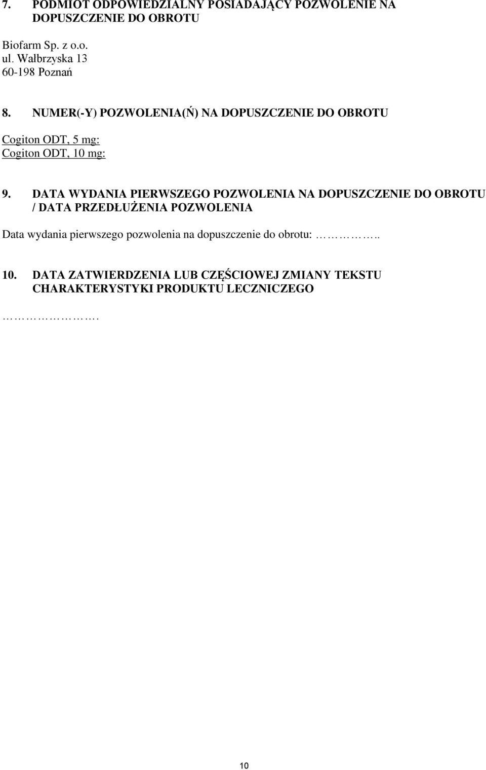 NUMER(-Y) POZWOLENIA(Ń) NA DOPUSZCZENIE DO OBROTU Cogiton ODT, 5 mg: Cogiton ODT, 10 mg: 9.