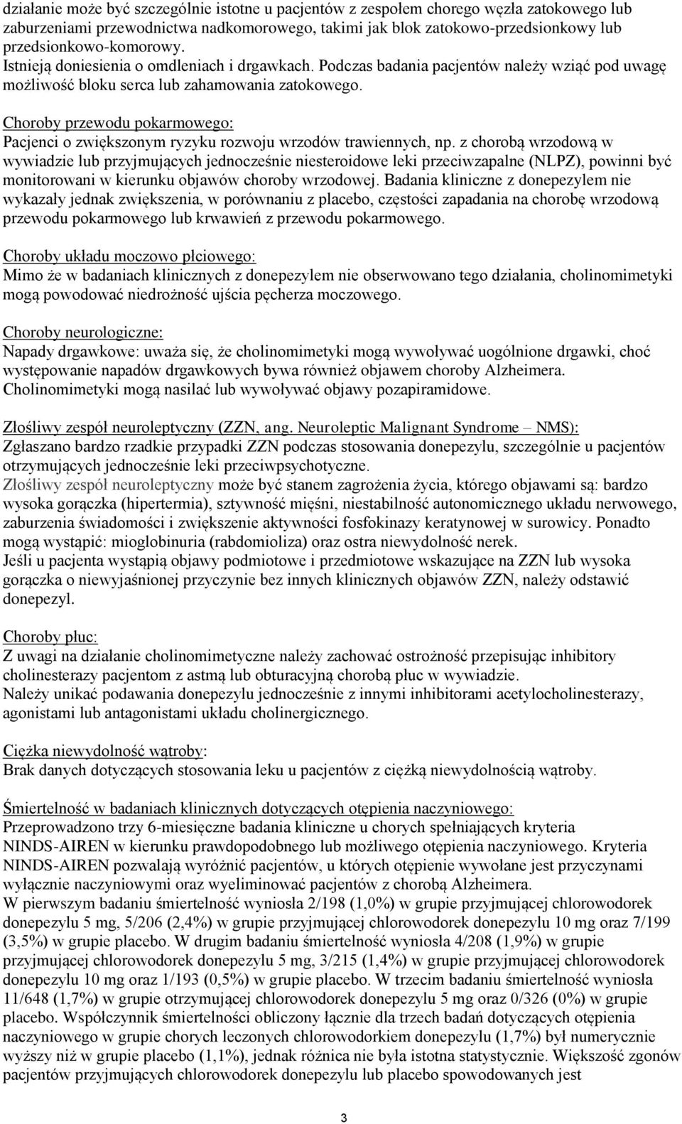 Choroby przewodu pokarmowego: Pacjenci o zwiększonym ryzyku rozwoju wrzodów trawiennych, np.