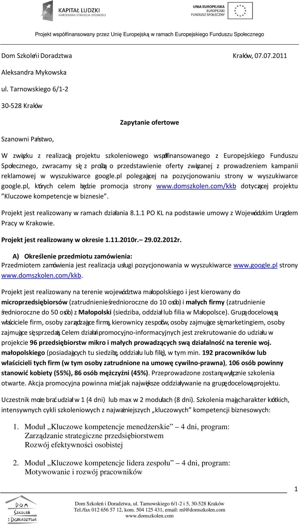 przedstawienie oferty związanej z prowadzeniem kampanii reklamowej w wyszukiwarce google.pl polegającej na pozycjonowaniu strony w wyszukiwarce google.