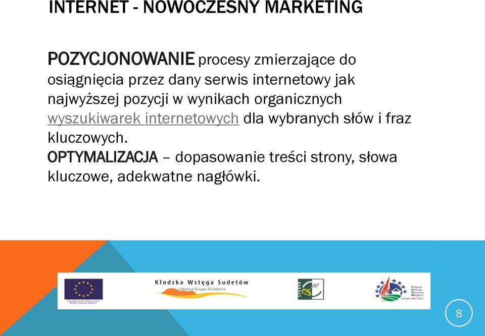 wyszukiwarek internetowych dla wybranych słów i fraz kluczowych.