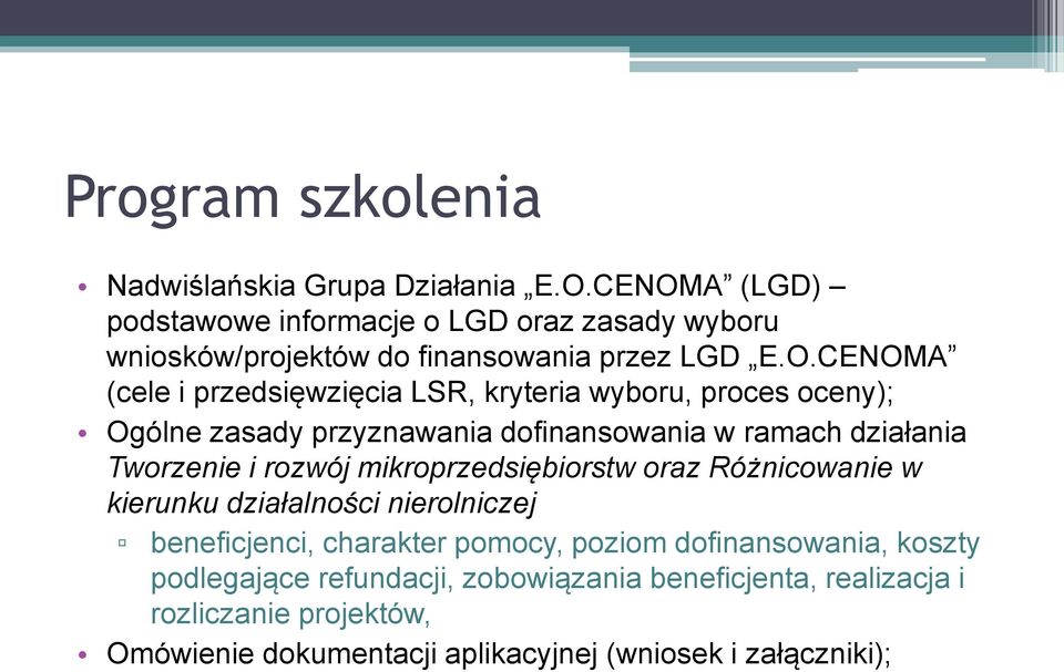 kryteria wyboru, proces oceny); Ogólne zasady przyznawania dofinansowania w ramach działania Tworzenie i rozwój mikroprzedsiębiorstw oraz